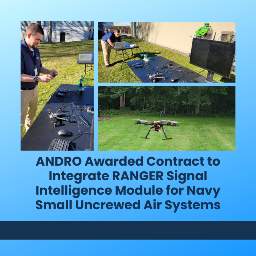 ANDRO Awarded Contract to Integrate RANGER Signal Intelligence Module for Navy Small Uncrewed Air Systems